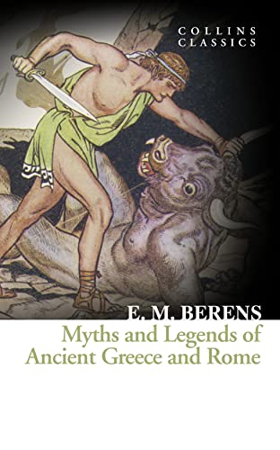 Collins Classics — MYTHS AND LEGENDS OF ANCIENT GREECE AND ROME book cover