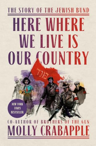 Here Where We Live Is Our Country: The Story of the Jewish Bund