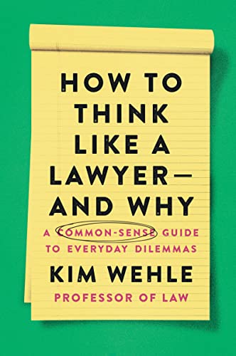 HOW TO THINK LIKE A LAWYER--AND WHY book cover