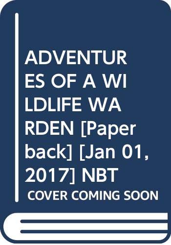 ADVENTURES OF A WILDLIFE WARDEN book cover