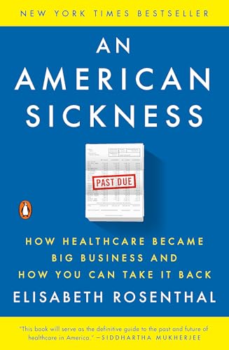 An American Sickness: How Healthcare Became Big Business and How You Can Take It Back book cover