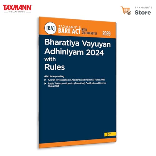 Taxmann's Bharatiya Vayuyan Adhiniyam 2024 with Rules [Bare Act with Section Notes] – Comprehensive Statutory Reference Presenting India's New Civil Aviation Law—Integrating Act | Rules | Tables