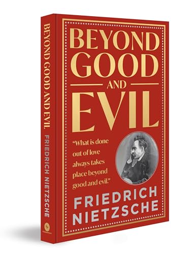 Beyond Good and Evil by Friedrich Nietzsche (Deluxe Hardbound Edition) – German Philosophy | Existentialism | Morality and Truth | Self-Discovery