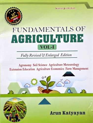 Fundamentals of Agriculture - Arun Katyayan - Vol 1 and 2 - Combo Set of 2 Books - 11th/Ed. - Fully Revised & Enlarged Edition [ORIGINAL BOOKS-TOP GRADE PAPER & PRINT] - For 2026 Exams
