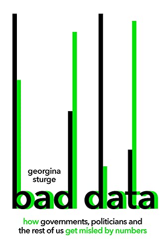 Bad Data: How Governments, Politicians and the Rest of Us Get Misled by Numbers book cover
