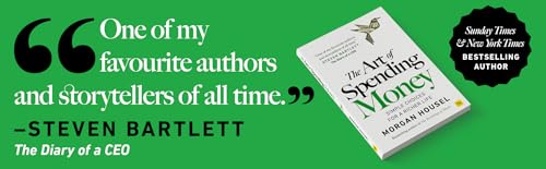 The Art of Spending Money: Simple Choices for a Richer Life (From Morgan Housel - The Bestsellers author of The Psychology of Money and Same as Ever – A Powerful Book on How to Use Money Wisely)