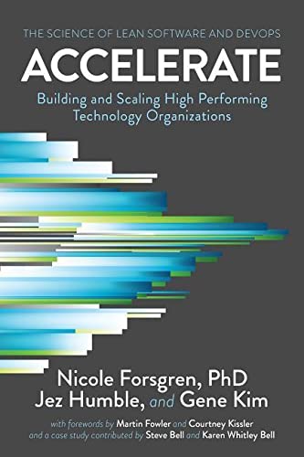 Accelerate: The Science of Lean Software and Devops: Building and Scaling High Performing Technology Organizations by Jez HumbleGene Kim book cover