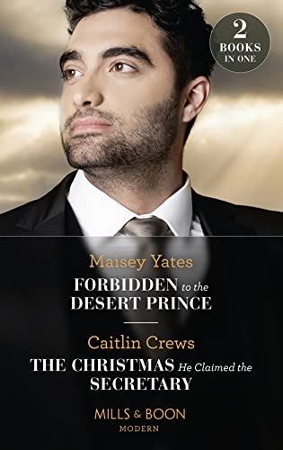 Forbidden To Desert Prince/Christmas He Claimed Secretary book cover