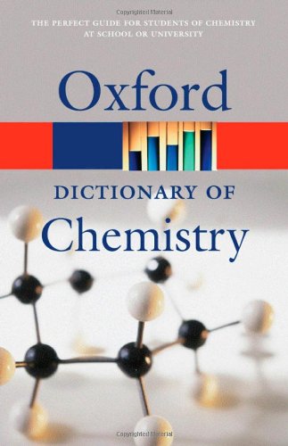 A Dictionary of Chemistry (Oxford Paperback Reference) by John Daintith (Editor) book cover