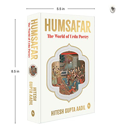 HUMSAFAR : The World of Urdu Poetry by Hitesh Gupta Aadil