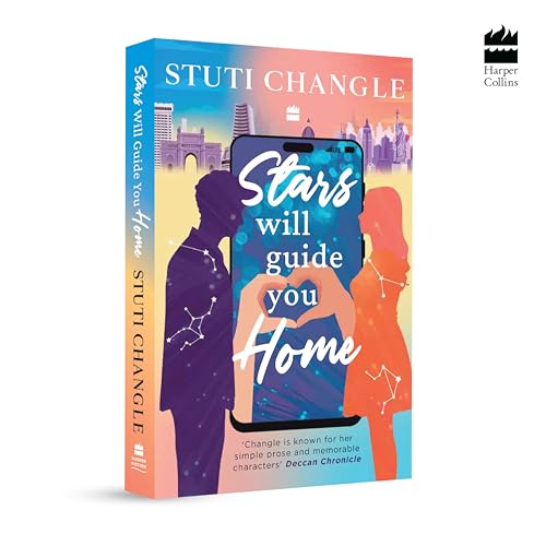 Stars Will Guide You Home: An Emotional Story of Loneliness, Love, and Self-Discovery | Inspiring Fiction by Stuti Changle | Feel-Good Reads That Stay With You