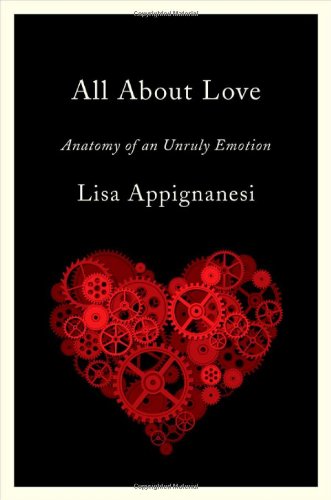 All About Love: Anatomy of an Unruly Emotion book cover