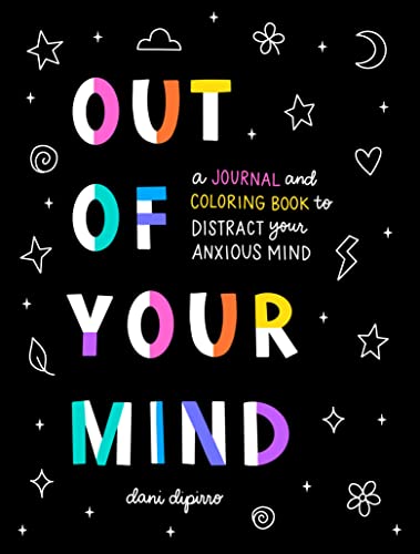 Out of Your Mind: A Journal and Coloring Book to Distract Your Anxious Mind book cover