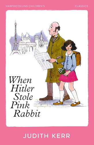 When Hitler Stole Pink Rabbit (HarperCollins Children’s Classics): A classic and unforgettable children’s book from the author of The Tiger Who Came To Tea