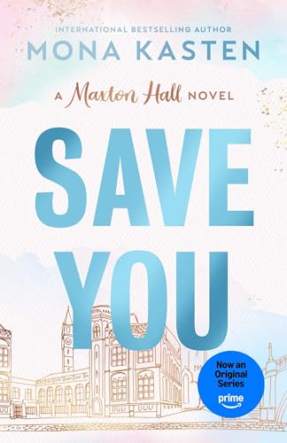 Save You: The international BookTok sensation behind the Amazon Prime series MAXTON HALL (Maxton Hall series)