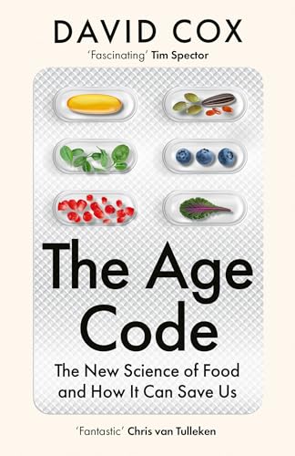 THE AGE CODE: The New Science of Food and How It Can Save Us
