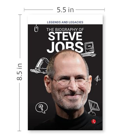 Legends and Legacies : The Biography of Steve Jobs