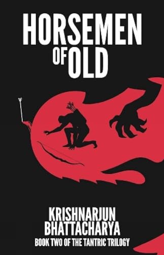 Horsemen of Old: Book Two of the Tantric Trilogy book cover