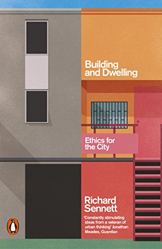 Building and Dwelling: Ethics for the City book cover