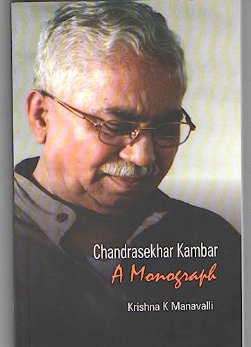Chandrasekhar Kambar A Monograph
