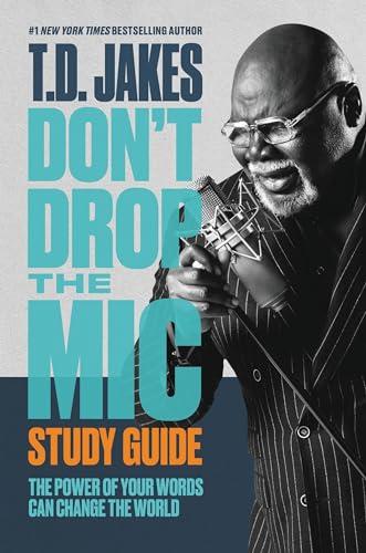 Dont Drop the Mic Study Guide: The Power of Your Words Can Change the World book cover