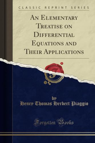 An Elementary Treatise on Differential Equations and Their Applications (Classic Reprint) book cover