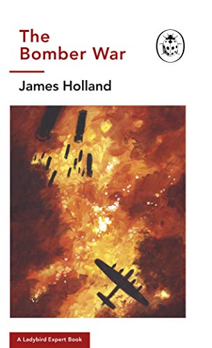 The Bomber War: A Ladybird Expert Book book cover