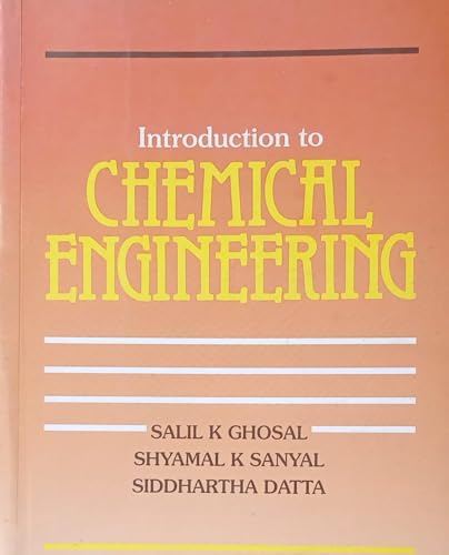 Introduction to CHEMICAL ENGINEERING By Salil K Ghosal NVB+++