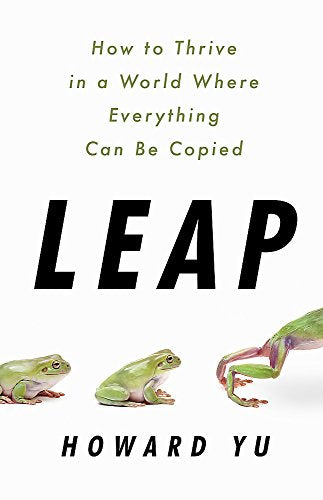 Leap: How To Thrive In A World Where Everything Can Be Copied book cover
