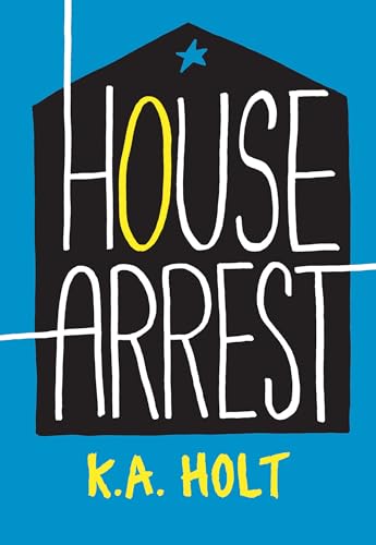 House Arrest: (Young Adult Books, Middle School Books, Books For Teens) book cover