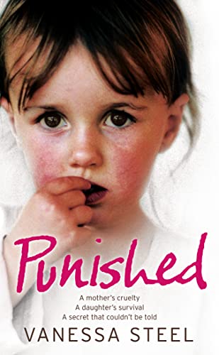 Punished: A Mothers Cruelty, a Daughters Survival, a Secret That Couldnt Be Told book cover