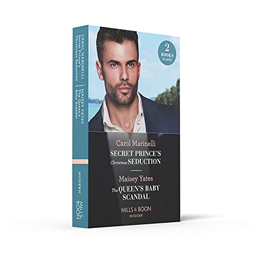 Secret Prince's Christmas Seduction / The Queen's Baby Scandal: Secret Prince's Christmas Seduction / The Queen's Baby Scandal
