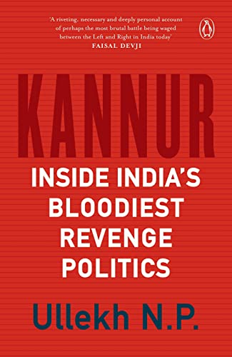 Kannur: Inside Indias Bloodiest Revenge Politics* book cover