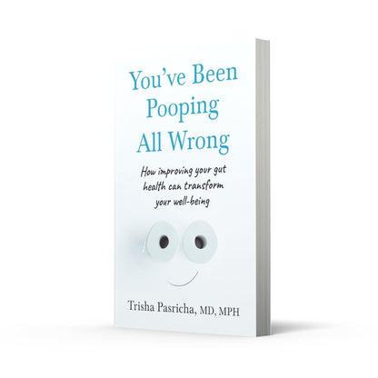 You’ve Been Pooping All Wrong: How Improving Your Gut Health Can Transform Your Well-Being
