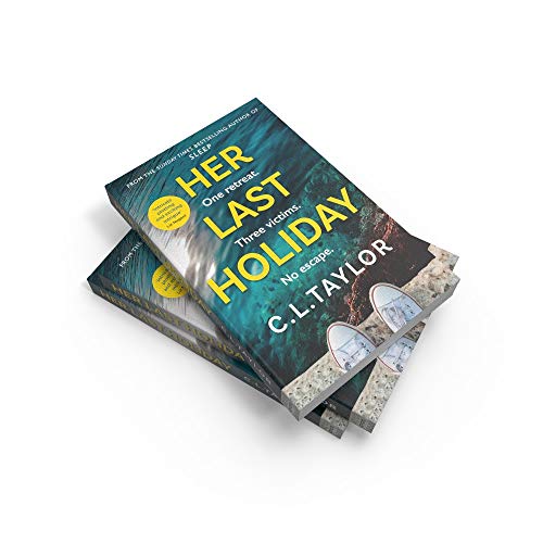 Her Last Holiday: from the Sunday Times bestselling author of Strangers and Sleep comes the most addictive crime thriller of 2021