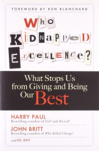 Who Kidnapped Excellence?: What Stops Us From Giving And Being Our Best book cover