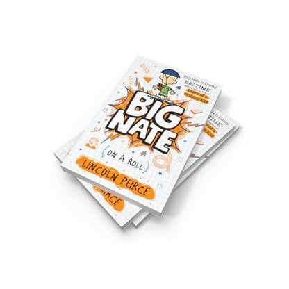 Big Nate on a Roll : Big Nate (3): Hilarious comic-book-style story for kids aged 9+