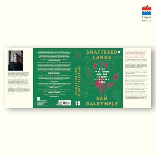 Shattered Lands : Five Partitions and the Making of Modern Asia