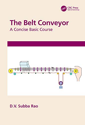 THE BELT CONVEYOR A CONCISE BASIC COURSE (HB 2021)