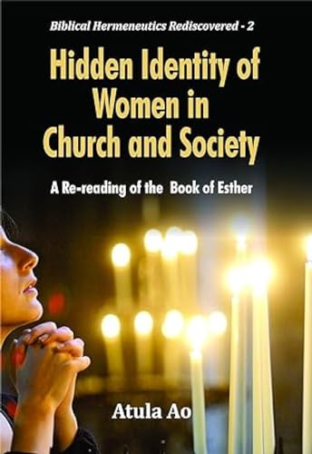 Hidden Identity of Women in Church and Society : A Re-reading of the Book of Esther book cover