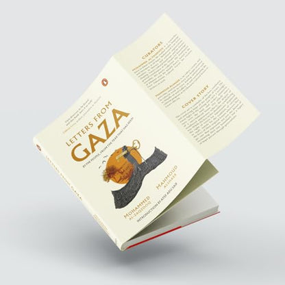 Letters from Gaza: Post October 2023, the first collection of in-the-moment reflections from the people of Gaza; written from the vortex of turmoil: By the People, From the Year That Has Been