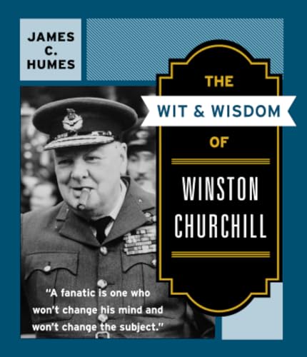The Wit & Wisdom of Winston Churchill: A Treasury of More Than 1,000 Quotations book cover