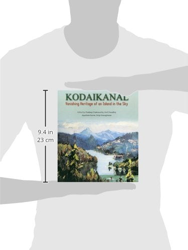Kodaikanal :Vanishing Heritage of an Island in the sky