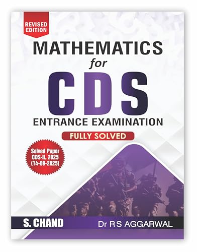Mathematics for CDS (Combined Defence Services Entrance) Exam Book 2026 - 2027 | Maths Chapter-wise Best PYQ Previous Years Solved Question Papers | OTA, IMA AFA, AFCAT Exams | in English Medium