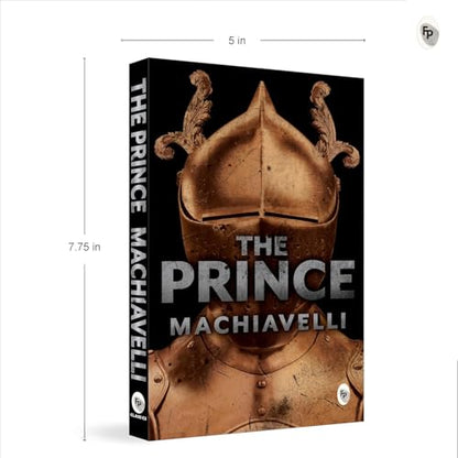 The Prince by Niccolo Machiavelli - A Timeless Classic of Political Theory,Political Philosophy,Machiavellian Philosophy,Masterful Exploration of Power & Politics,Historical Treatise