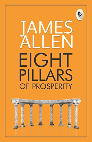 Eight Pillars of Prosperity - Step-by-Step guide To A Prosperous Lif book cover