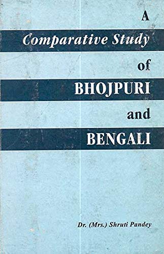 A Comparative Study of Bhojpuri and Bengali  book cover