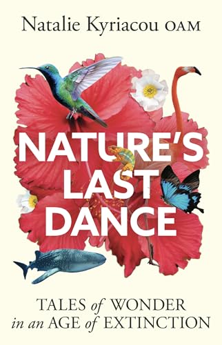 Nature's Last Dance: 'Will leave you surging with a desire to make the planet a better place' Professor Adam Hart