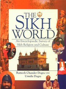 The Sikh World: An Encyclopaedic Survey of Sikh Religion and Culture