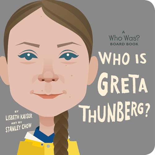 Who Is Greta Thunberg?: A Who Was? Board Book book cover